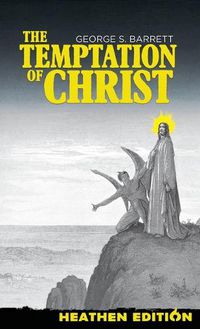 Cover image for The Temptation of Christ (Heathen Edition)