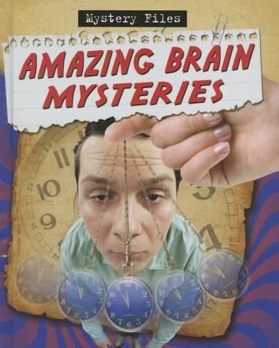 Amazing Brain Mysteries