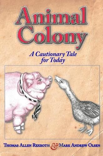 Cover image for Animal Colony: A cautionary tale for today