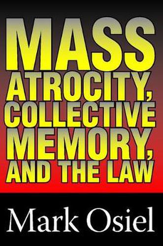 Cover image for Mass Atrocity, Collective Memory, and the Law