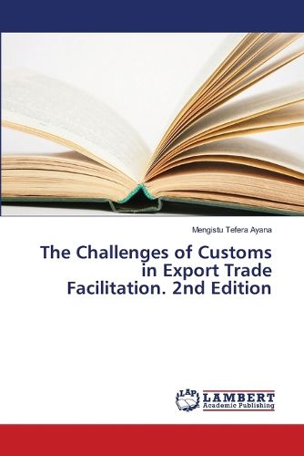 Cover image for The Challenges of Customs in Export Trade Facilitation. 2nd Edition