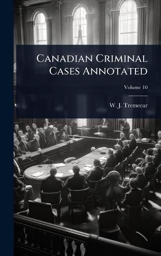 Cover image for Canadian Criminal Cases Annotated