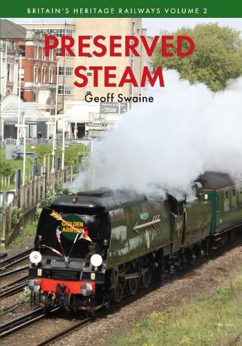 Cover image for Preserved Steam Britain's Heritage Railways Volume Two