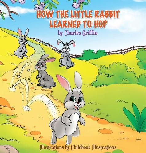 Cover image for How the Little Rabbit Learned to Hop