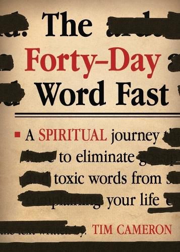 Cover image for Forty-Day Word Fast: A Spiritual Journey to Eliminate Toxic Words from Your Life