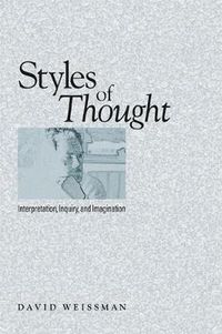 Cover image for Styles of Thought: Interpretation, Inquiry, and Imagination