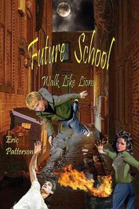 Cover image for Future School: Walk Like Lions