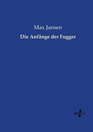 Cover image for Die Anfange der Fugger