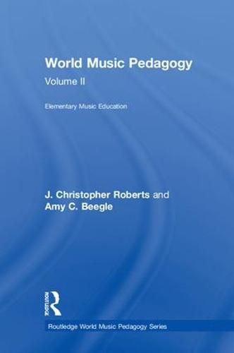 Cover image for World Music Pedagogy: Elementary Music Education