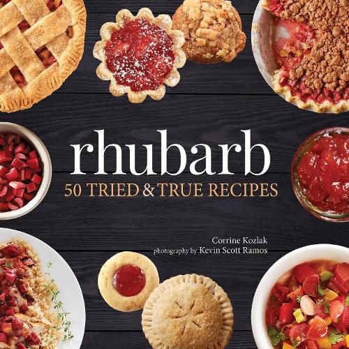 Cover image for Rhubarb: 50 Tried & True Recipes