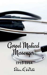 Cover image for Gospel Medical Messenger (1913-1914)
