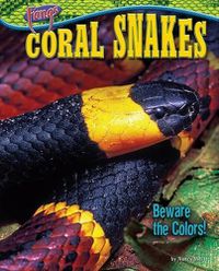 Cover image for Coral Snakes: Beware the Colors!