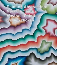 Cover image for Painting Abstraction: New Elements in Abstract Painting