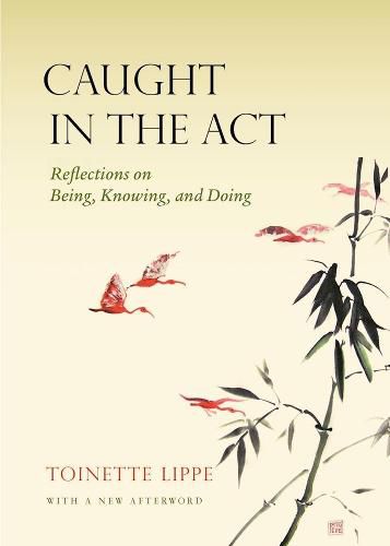 Cover image for Caught in the Act: Reflections on Being, Knowing and Doing