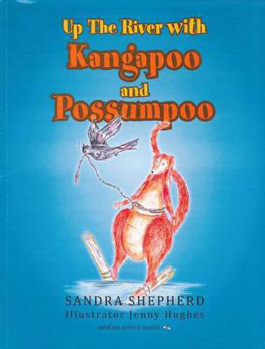 Cover image for Up the River with Kangapoo and Possumpoo