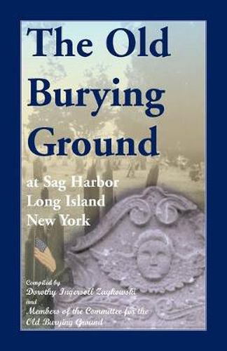 Cover image for The Old Burying Ground at Sag Harbor Long Island, New York