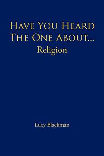 Cover image for Have You Heard the One About... Religion