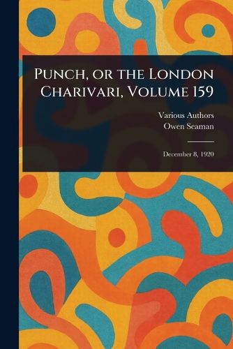 Cover image for Punch, or the London Charivari, Volume 159