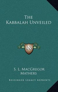 Cover image for The Kabbalah Unveiled