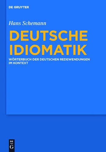 Cover image for Deutsche Idiomatik: Woerterbuch Der Deutschen Redewendungen Im Kontext