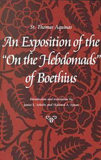 Cover image for An Exposition of the   On the Hebdomads   of Boethius