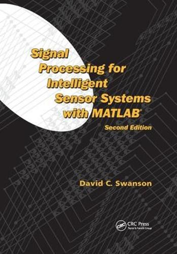 Cover image for Signal Processing for Intelligent Sensor Systems with MATLAB (R)