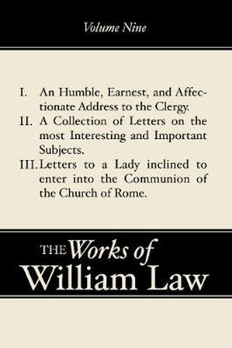 Cover image for An Humble, Earnest, and Affectionate Address to the Clergy; A Collection of Letters; Letters to a Lady Inclined to Enter the Romish Communion, Volume 9