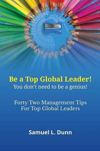 Forty-Two Management Tips for Global Leaders