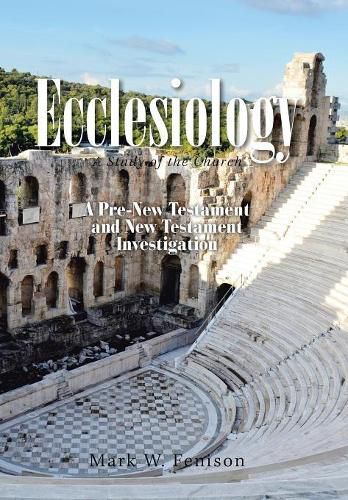 Cover image for Ecclesiology: A Study of the Church
