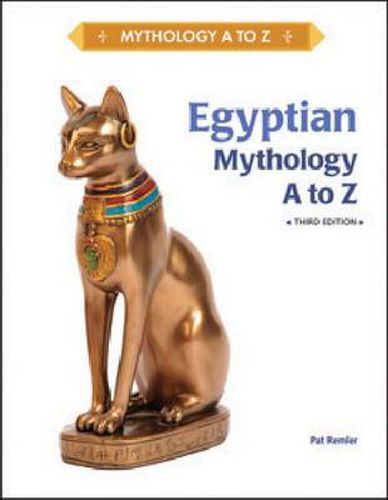 Cover image for EGYPTIAN MYTHOLOGY A TO Z, 3RD EDITION