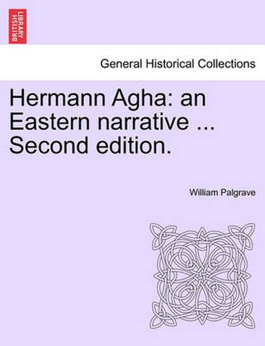 Cover image for Hermann Agha: An Eastern Narrative ... Second Edition.
