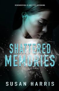 Cover image for Shattered Memories