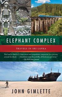 Cover image for Elephant Complex: Travels in Sri Lanka