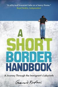 Cover image for A Short Border Handbook: A Journey Through the Immigrant's Labyrinth