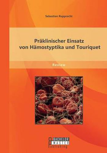 Cover image for Praklinischer Einsatz von Hamostyptika und Tourniquet