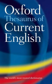 Cover image for The Oxford Thesaurus of Current English