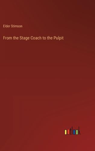 Cover image for From the Stage Coach to the Pulpit