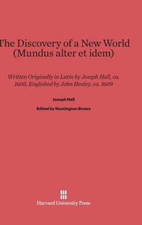 Cover image for The Discovery of a New World (Mundus Alter Et Idem)