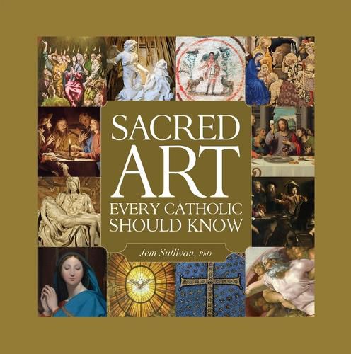 Cover image for Sacred Art Every Catholic Should Know