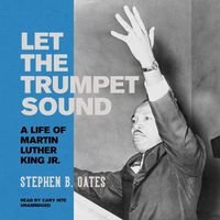 Cover image for Let the Trumpet Sound: A Life of Martin Luther King Jr.
