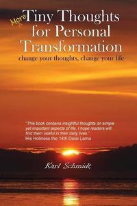 Cover image for More Tiny Thoughts for Personal Transformation: change your thoughts, change your life