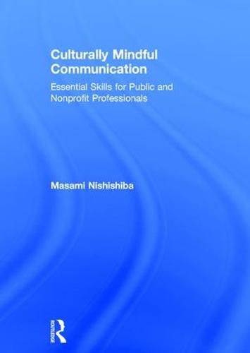Culturally Mindful Communication: Essential Skills for Public and Nonprofit Professionals