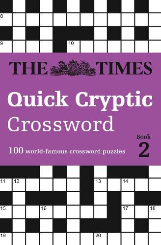 The Times Quick Cryptic Crossword Book 2: 100 World-Famous Crossword Puzzles