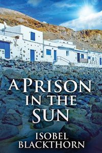 Cover image for A Prison In The Sun