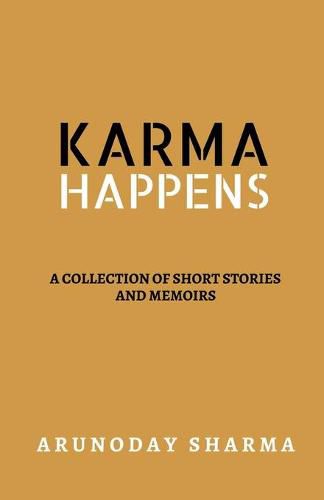 Cover image for Karma Happens: A collection of short stories and memoirs