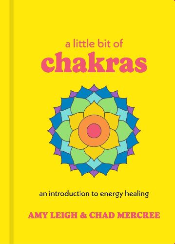 Cover image for A Little Bit of Chakras: An Introduction to Energy Healing
