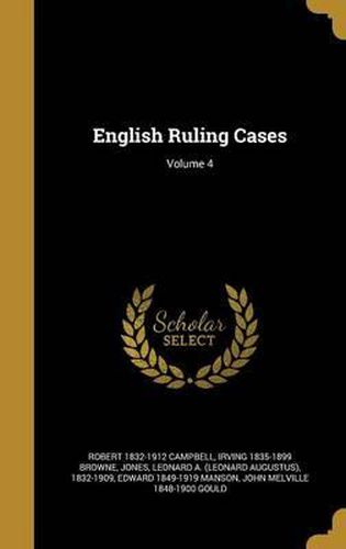 Cover image for English Ruling Cases; Volume 4