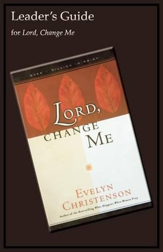 Cover image for Lord, Change Me Leader's Guide