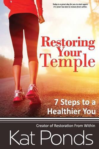 Cover image for Restore Your Temple: 7 Steps to a Healthier You