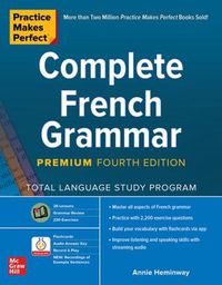 Cover image for Practice Makes Perfect: Complete French Grammar, Premium Fourth Edition